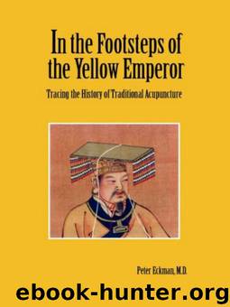 In the Footsteps of the Yellow Emperor by Peter Eckman MD