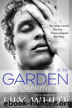 In the Garden of Discontent by Lily White
