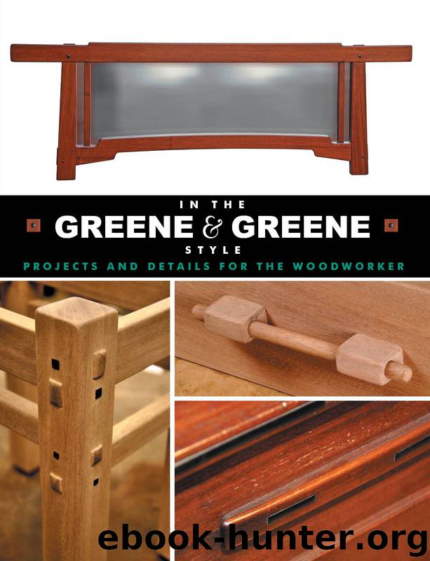 In the Greene & Greene Style: Projects and Details for the Woodworker by Peart Darrell
