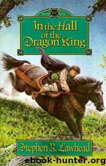 In the Hall of the Dragon King by Stephen Lawhead
