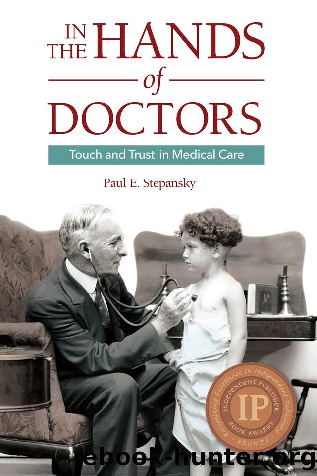 In the Hands of Doctors: Touch and Trust in Medical Care by Stepansky Paul