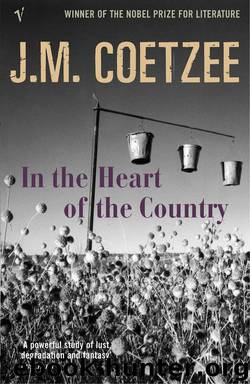 In the Heart of the Country by Coetzee J. M