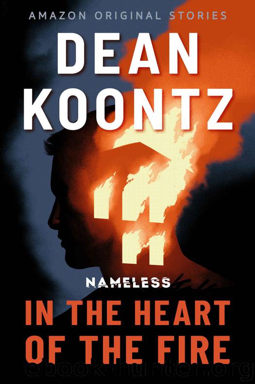In the Heart of the Fire by Koontz Dean