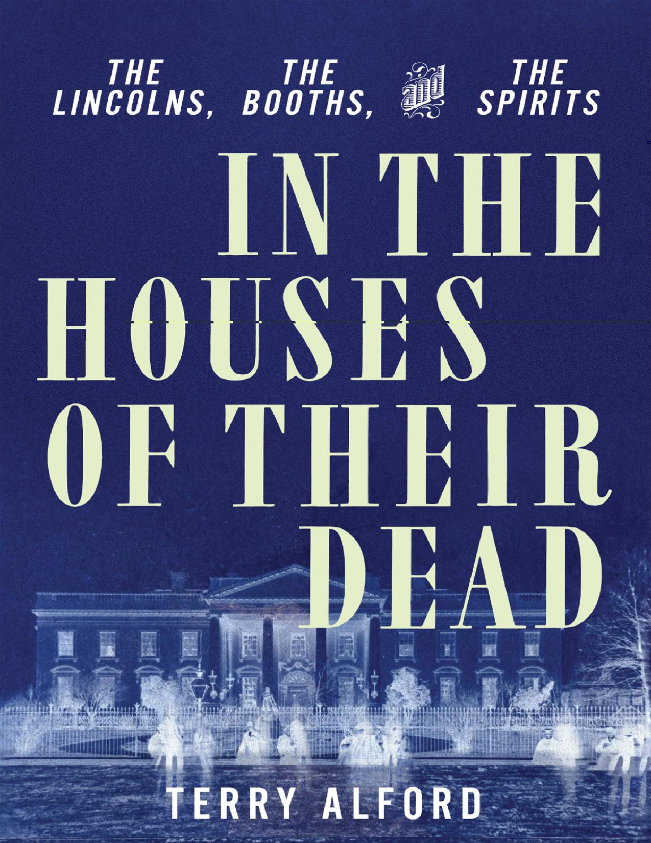 In the Houses of Their Dead by Terry Alford