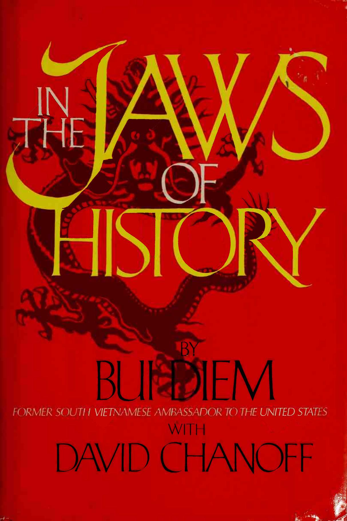In the Jaws of History: (Vietnam War Era Classics Series) by Bui Diem David Chanoff Diem Bui