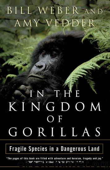 In the Kingdom of Gorillas by Bill Weber & Amy Vedder