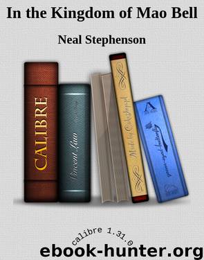 In the Kingdom of Mao Bell by Neal Stephenson
