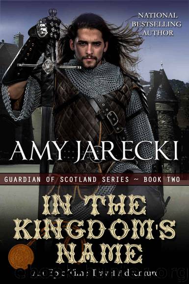 In the Kingdom's Name (Guardian of Scotland Book 2) by Amy Jarecki