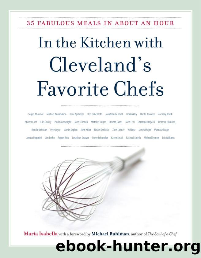 In the Kitchen with Cleveland's Favorite Chefs : 35 Fabulous Meals in About an Hour by Maria Isabella