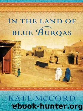 In the Land of Blue Burqas by Kate McCord