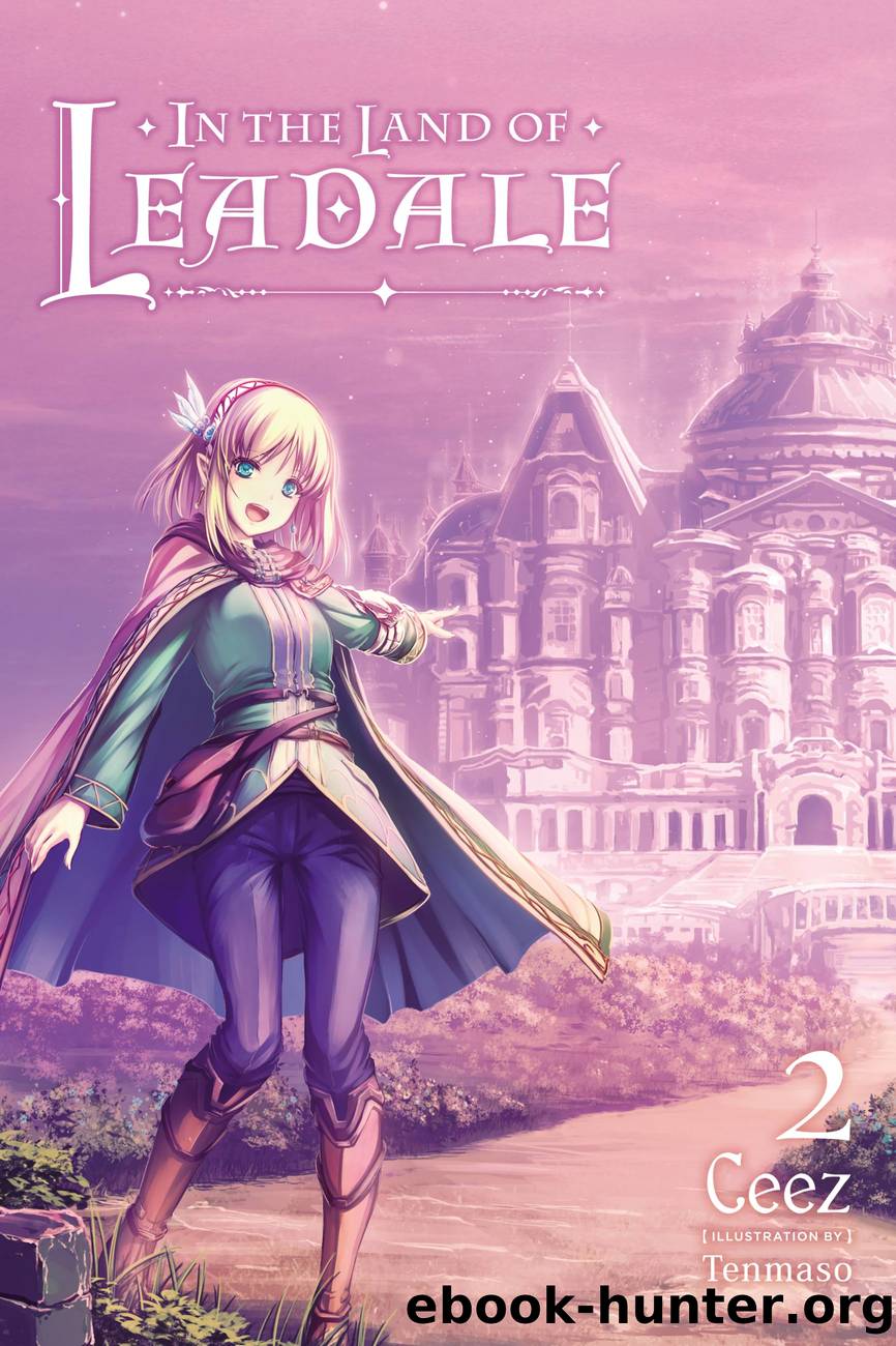 In the Land of Leadale, Vol. 2 by Ceez and Tenmaso
