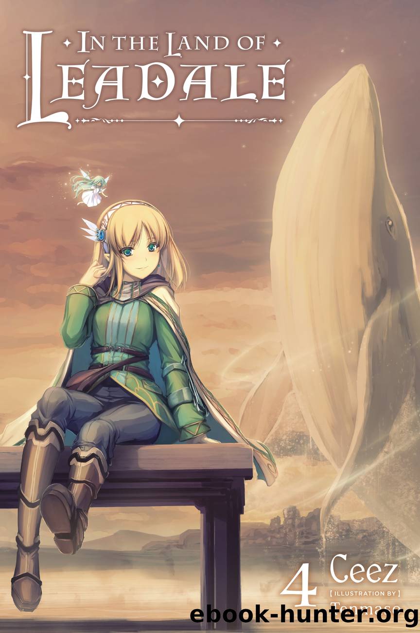 In the Land of Leadale, Vol. 4 by Ceez and Tenmaso