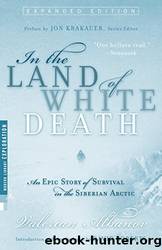 In the Land of White Death: An Epic Story of Survival in the Siberian Arctic by unknow