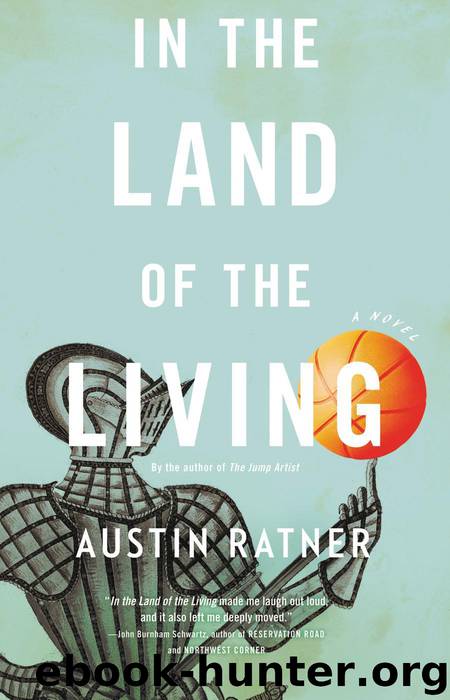 In the Land of the Living by Austin Ratner