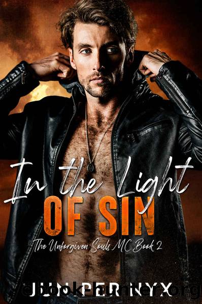In the Light of Sin: The Unforgiven Souls MC Book 2 by Juniper Nyx