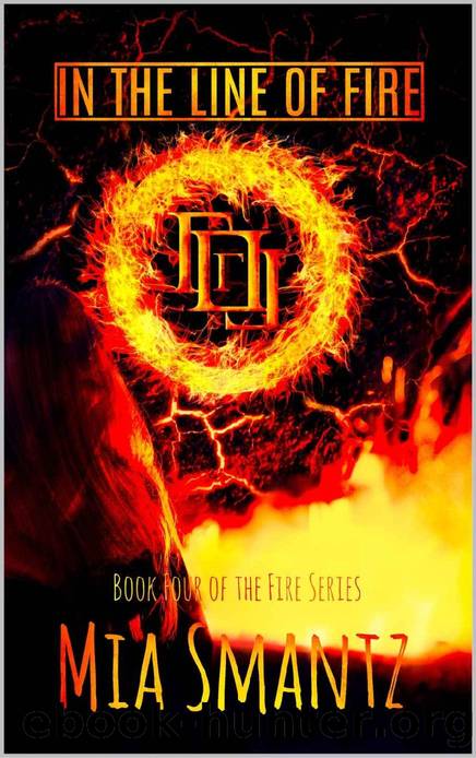 In the Line of Fire: Reverse-Harem Series (The Stillwind Series Book 4) by Mia Smantz