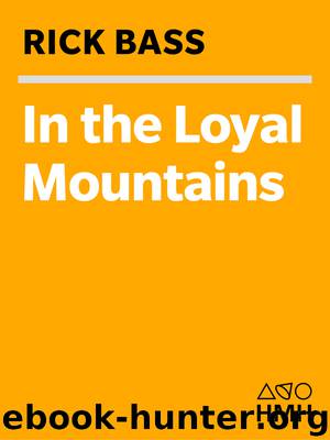 In the Loyal Mountains by Rick Bass