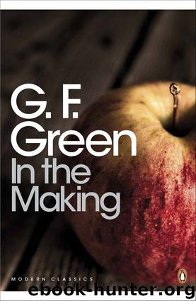 In the Making (Penguin Modern Classics) by Green G. F