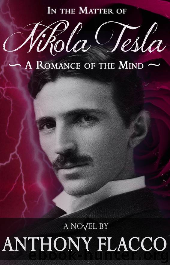 In the Matter of Nikola Tesla by Anthony Flacco