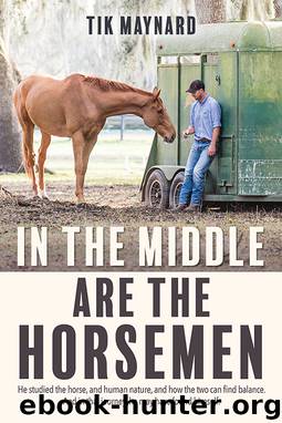 In the Middle Are the Horsemen by Tik Maynard