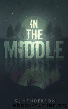 In the Middle by S.J. Henderson