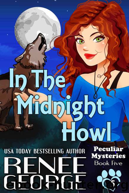 In the Midnight Howl (Peculiar Mysteries Book 5) by Renee George