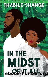 In the Midst of It All by Thabile Shange