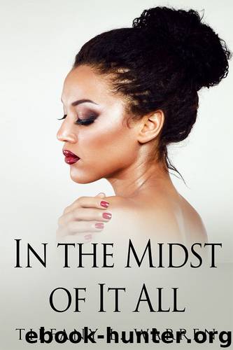 In the Midst of It All by Tiffany L. Warren