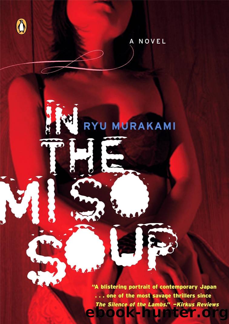 In the Miso Soup by Ryu Murakami & Ralph McCarthy (translator)