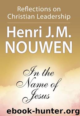 In the Name of Jesus by Henri J. M. Nouwen
