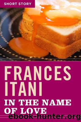 In the Name of Love by Frances Itani