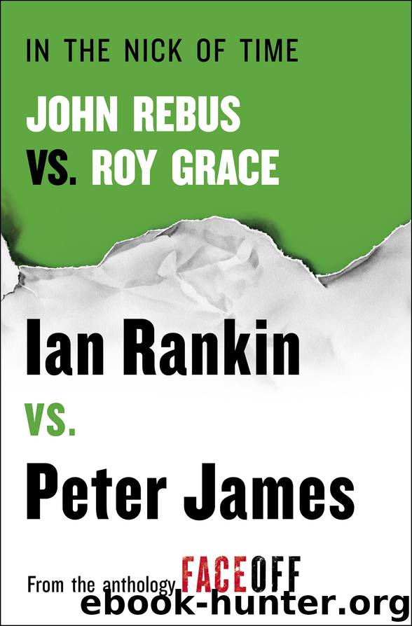 In the Nick of Time: John Rebus vs. Roy Grace by Ian Rankin & Peter James