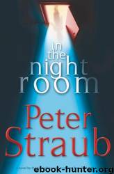 In the Night Room: A Novel by Peter Straub