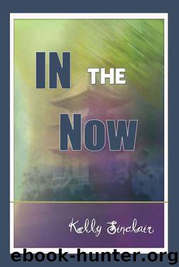In the Now by Kelly Sinclair