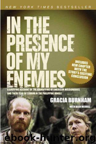 In the Presence of My Enemies by Gracia Burnham & Dean Merrill
