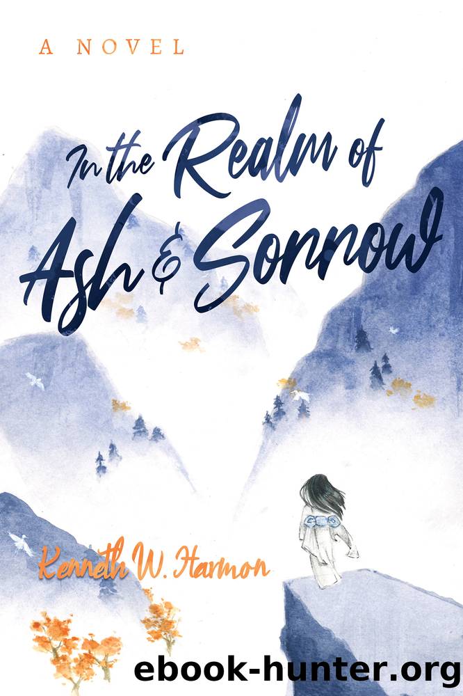 In the Realm of Ash and Sorrow by Kenneth W. Harmon