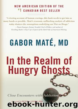 In the Realm of Hungry Ghosts by Gabor Maté MD