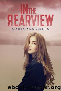 In the Rearview by Maria Ann Green
