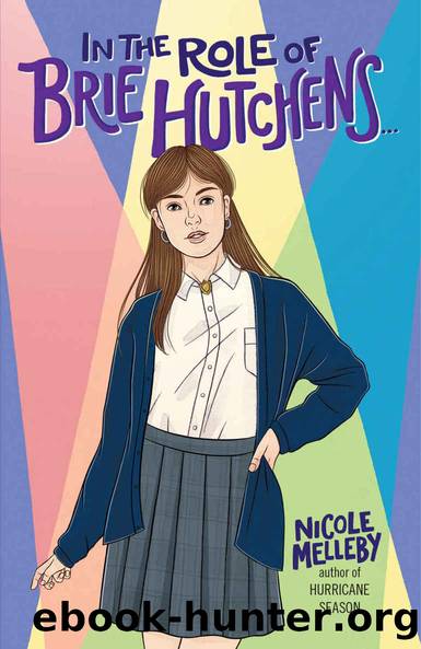 In the Role of Brie Hutchens... by Nicole Melleby
