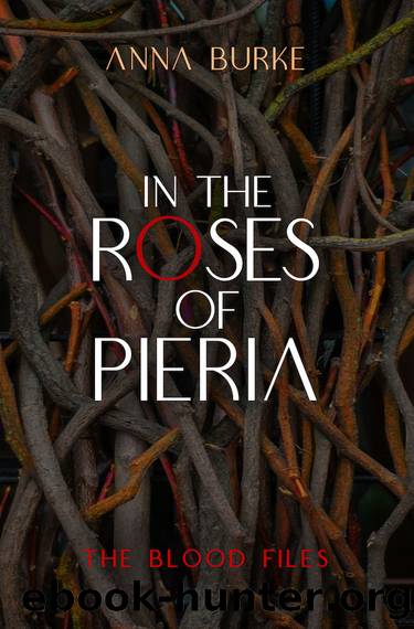 In the Roses of Pieria by Anna Burke