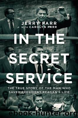 In the Secret Service by Jerry Parr & Carolyn Parr