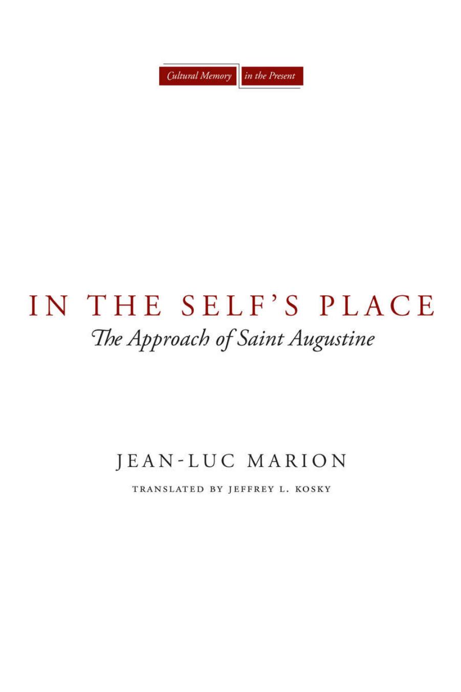 In the Self's Place: The Approach of Saint Augustine by Unknow