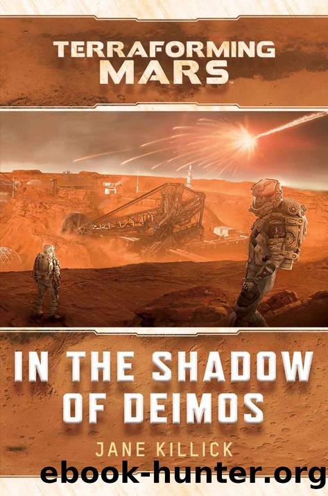 In the Shadow of Deimos: A Terraforming Mars Novel by Jane Killick