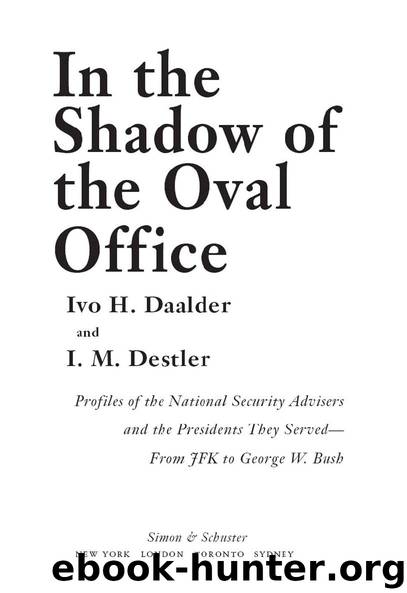 In the Shadow of the Oval Office by Ivo H. Daalder & I. M. Destler