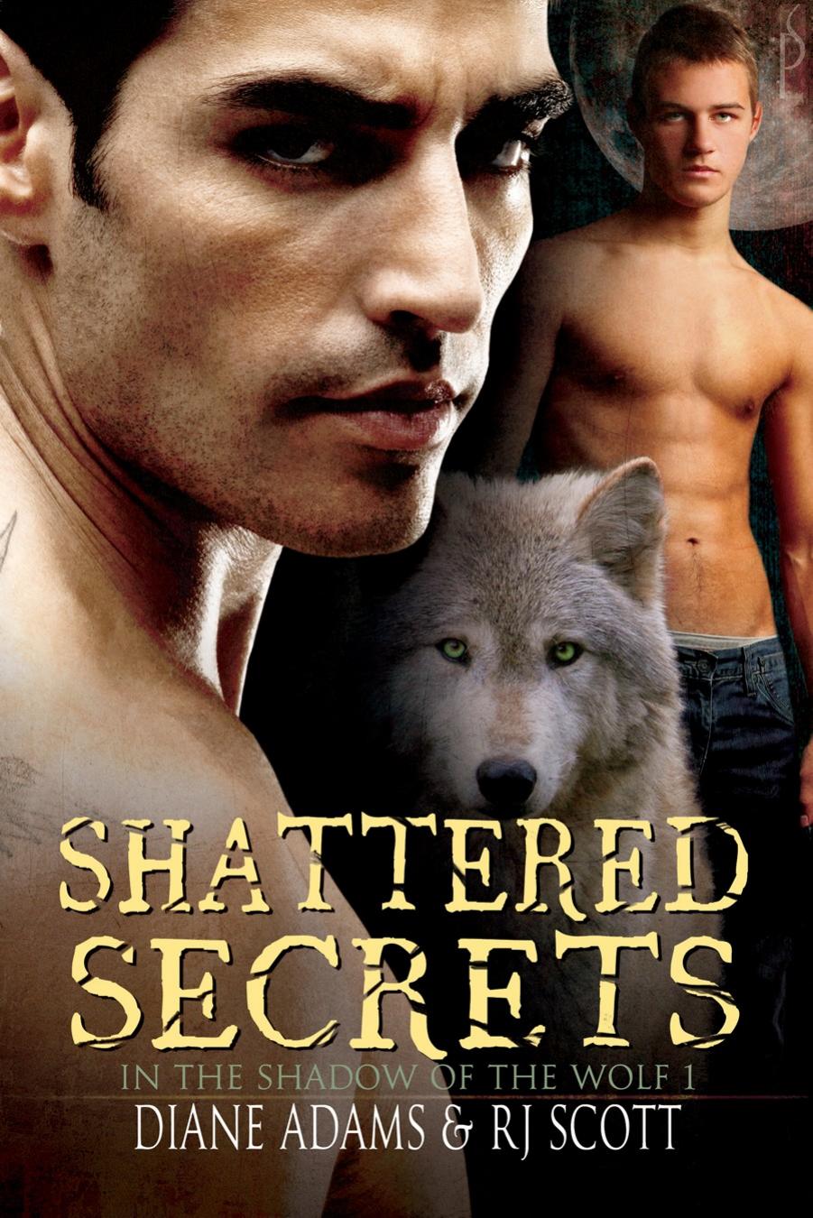 In the Shadow of the Wolf 1: Shattered Secrets by Diane Adams & RJ Scott