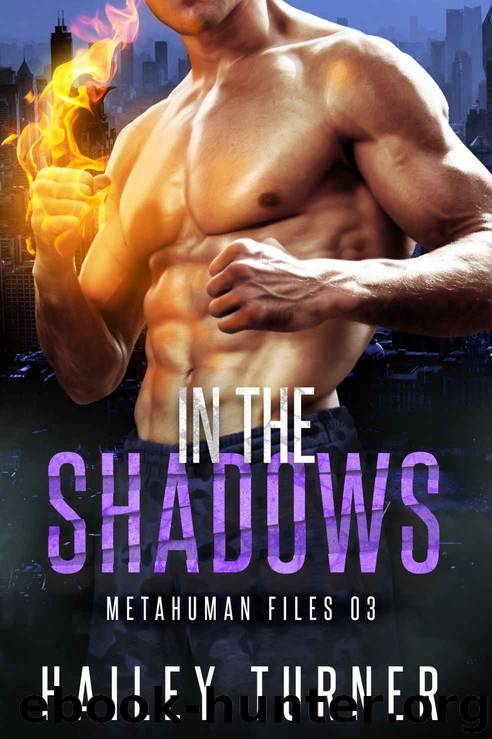 In the Shadows (Metahuman Files Book 3) by Hailey Turner