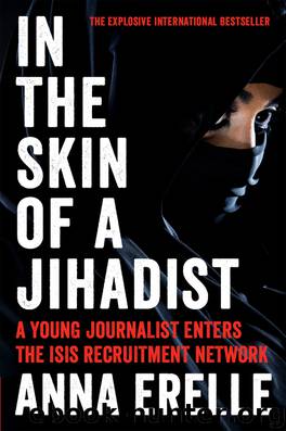 In the Skin of a Jihadist by Anna Erelle