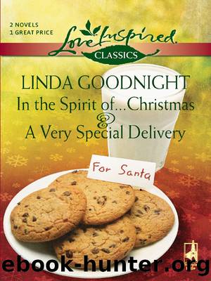 In the Spirit of...Christmas and A Very Special Delivery by Linda Goodnight