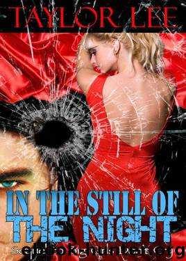 In the Still of the Night:Sexy Romantic Suspense (Book 2 The Blonde Barracuda's Sizzling Suspense Series) by Lee Taylor