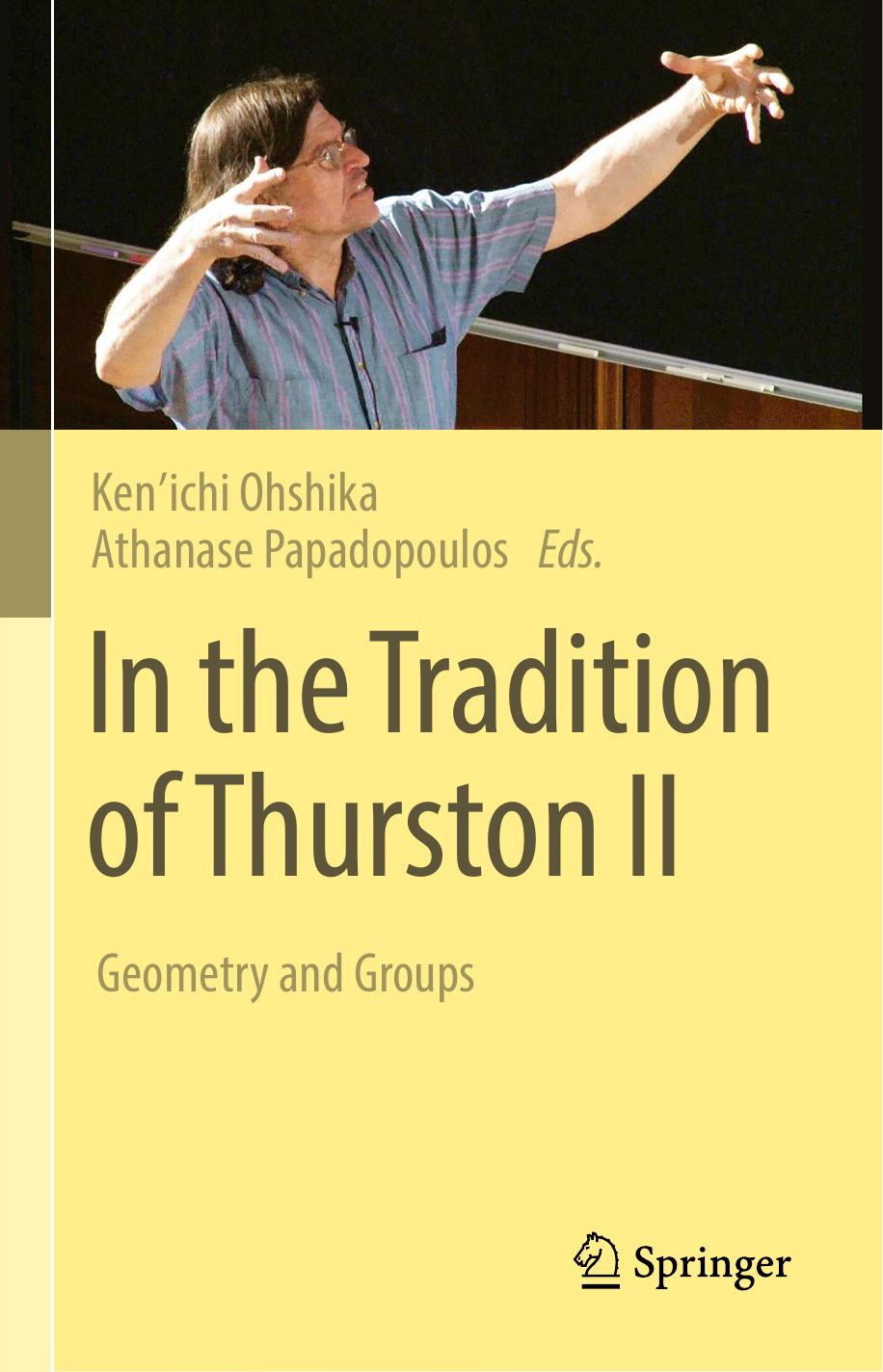 In the Tradition of Thurston II: Geometry and Groups by Ken’ichi Ohshika Athanase Papadopoulos